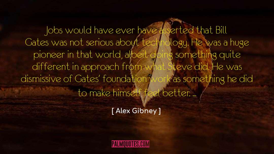 Dismissive quotes by Alex Gibney