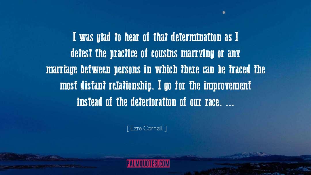 Dismissiveness In Marriage quotes by Ezra Cornell