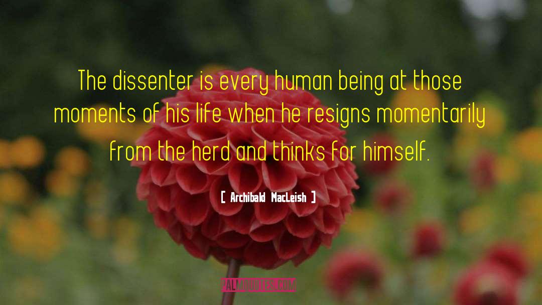Dismukes Resigns quotes by Archibald MacLeish