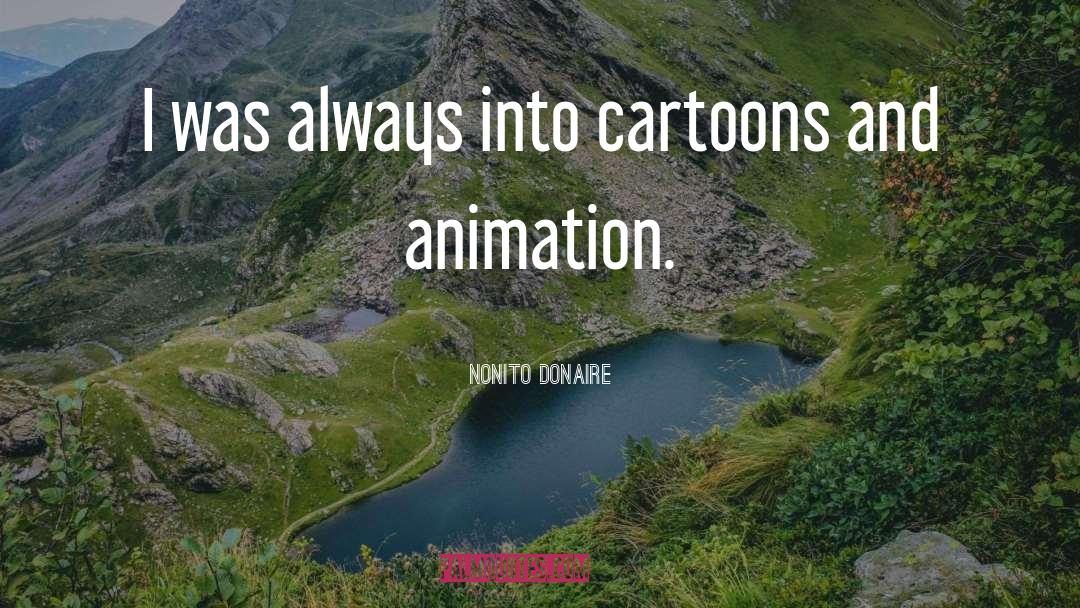 Disney Animation quotes by Nonito Donaire