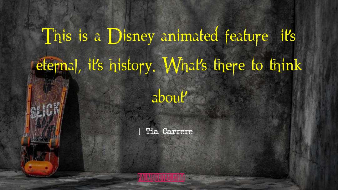 Disney Animation quotes by Tia Carrere