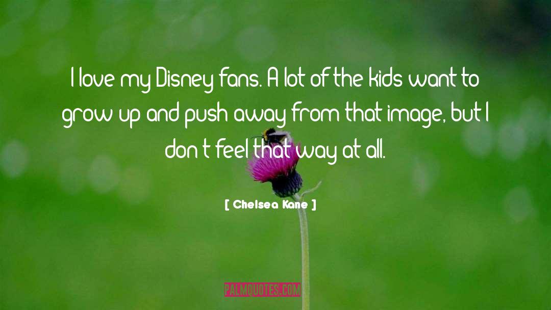 Disney Cartoon quotes by Chelsea Kane