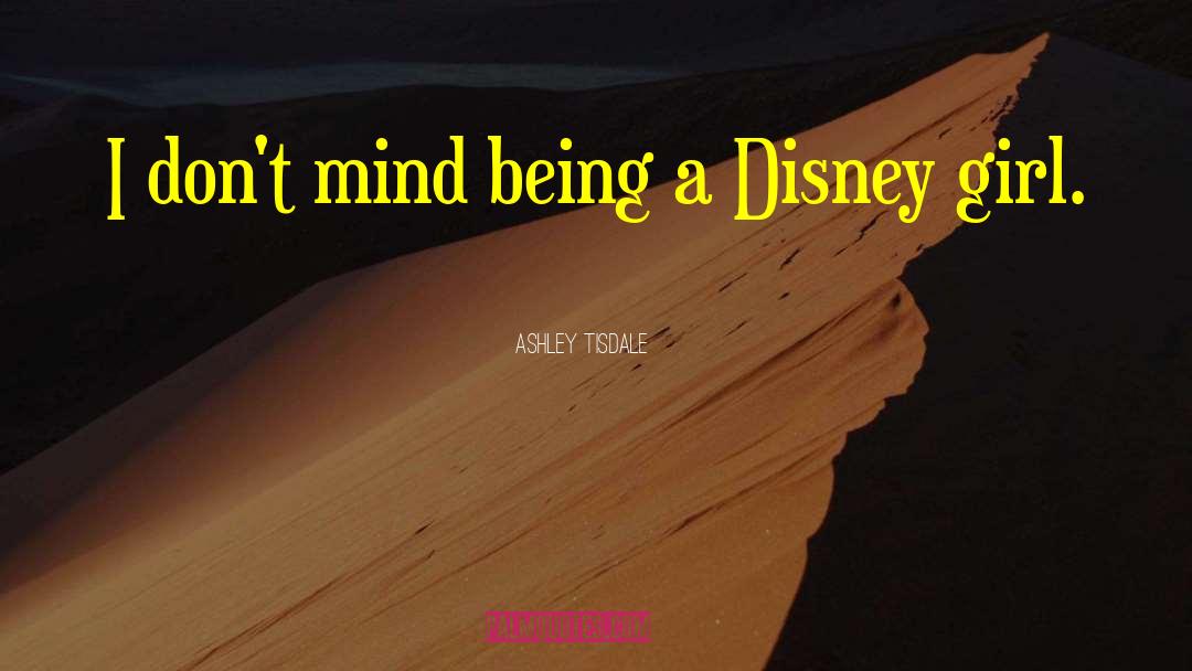 Disney Cartoon quotes by Ashley Tisdale