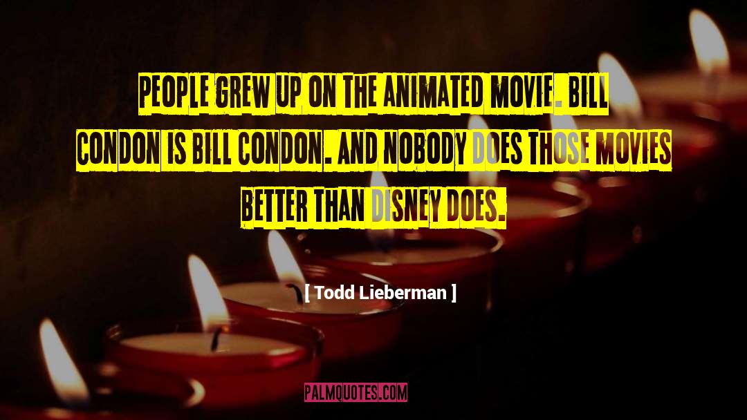 Disney Cartoon quotes by Todd Lieberman