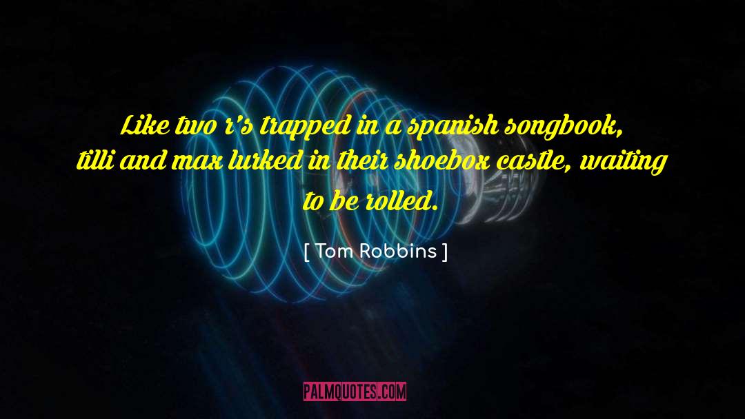 Disney Castle quotes by Tom Robbins
