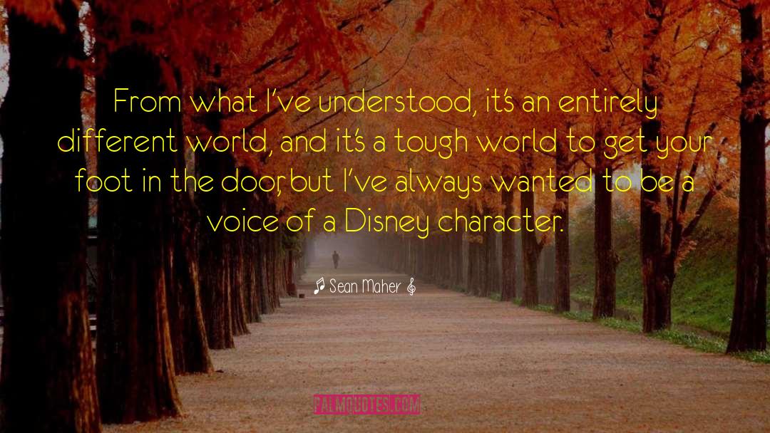 Disney Character quotes by Sean Maher