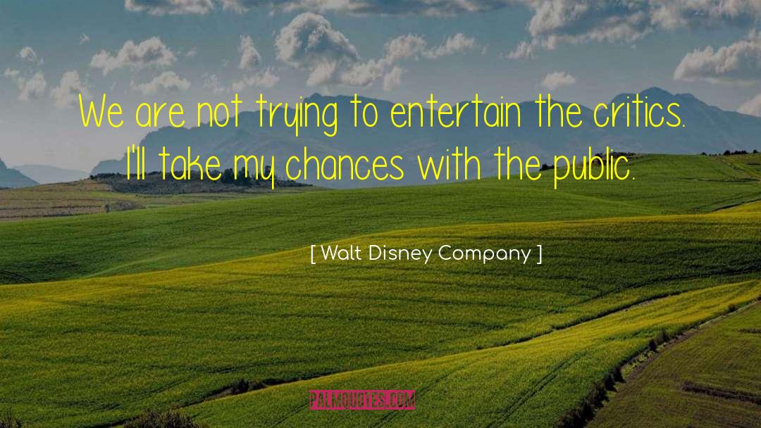 Disney Company quotes by Walt Disney Company