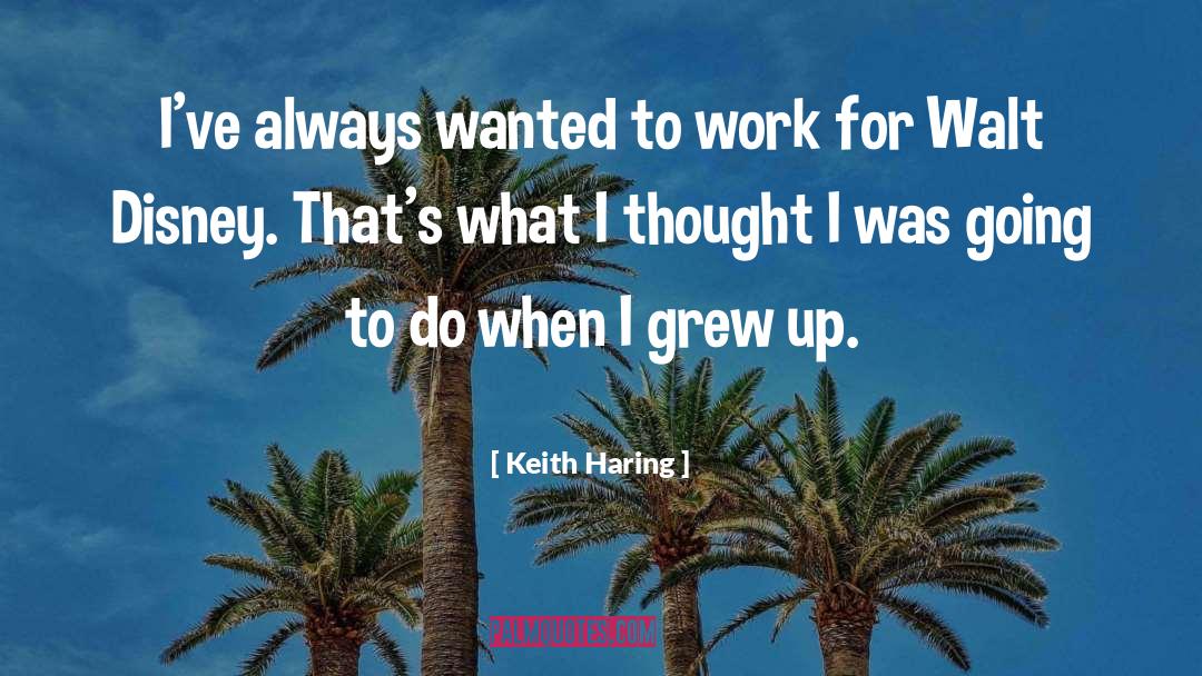 Disney Fanatic quotes by Keith Haring
