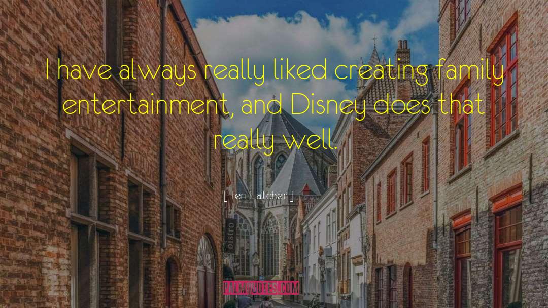 Disney Fantasmic quotes by Teri Hatcher