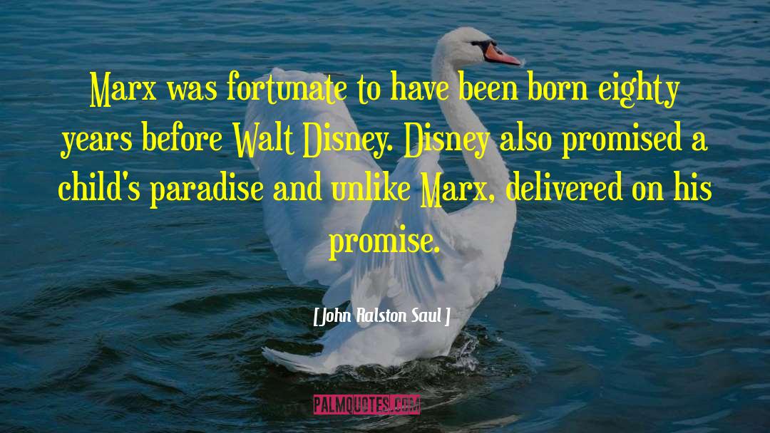 Disney Fantasmic quotes by John Ralston Saul