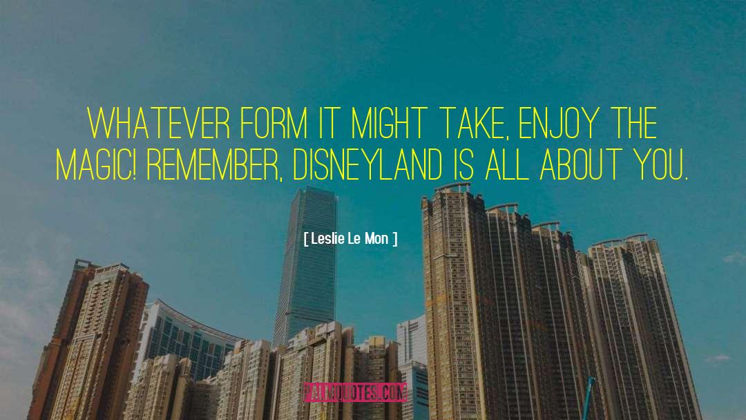 Disney Fantasmic quotes by Leslie Le Mon