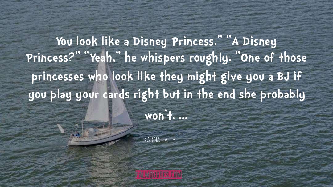 Disney Princess quotes by Karina Halle