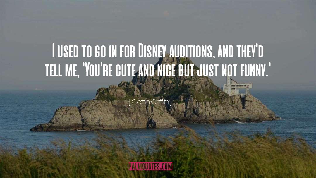 Disney quotes by Gattlin Griffith