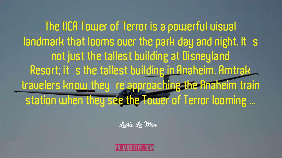 Disney S California Adventure quotes by Leslie Le Mon