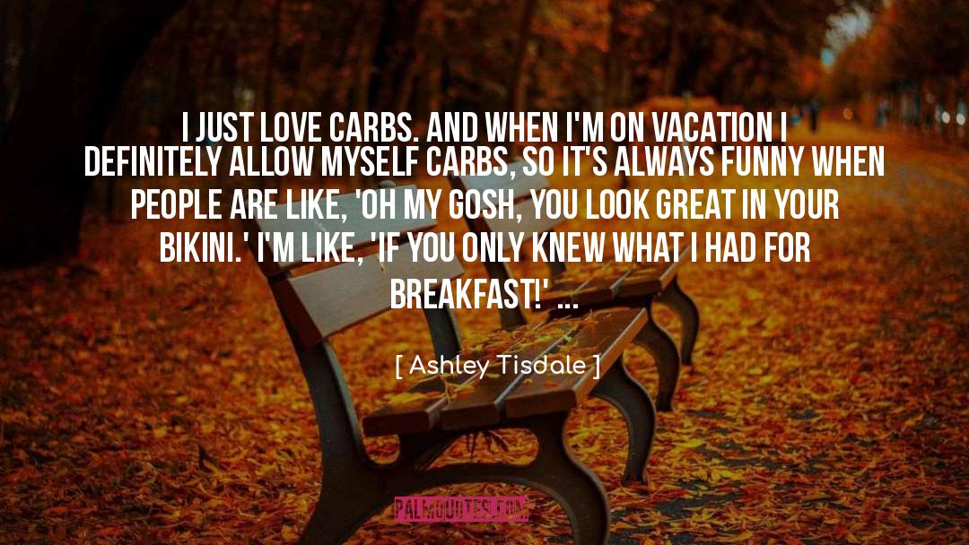 Disney Vacation Funny quotes by Ashley Tisdale