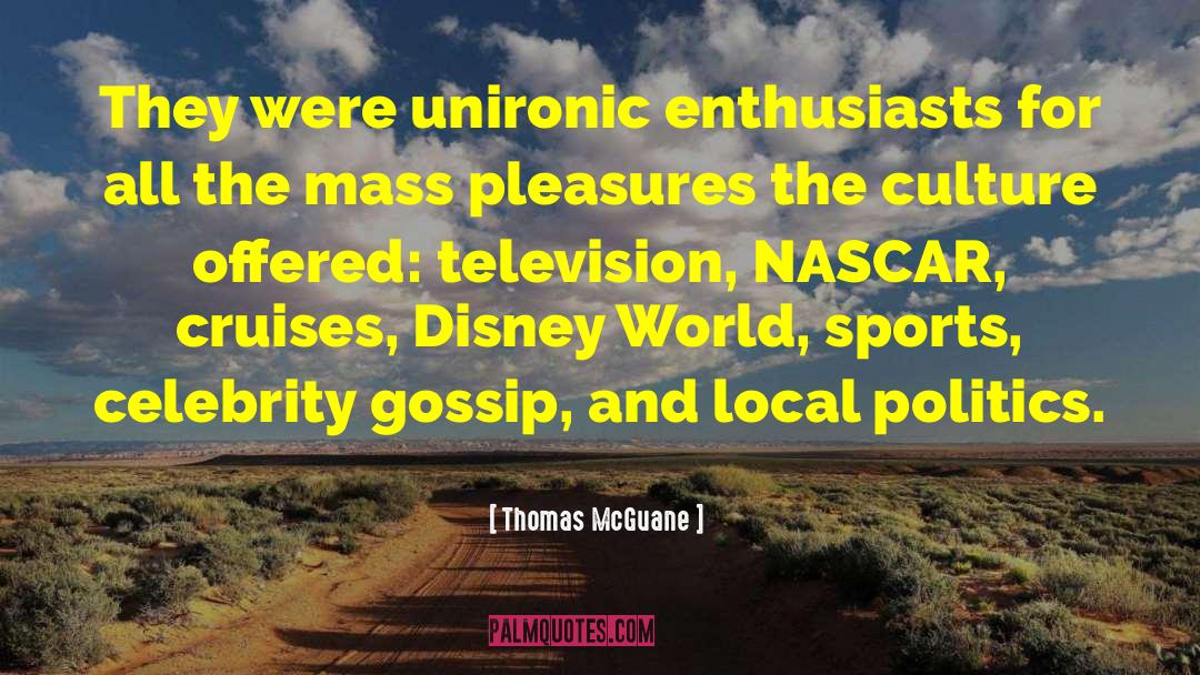 Disney World quotes by Thomas McGuane