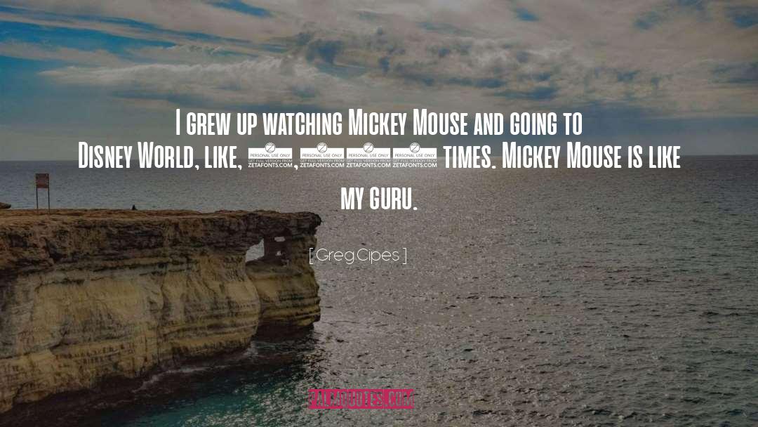 Disney World quotes by Greg Cipes