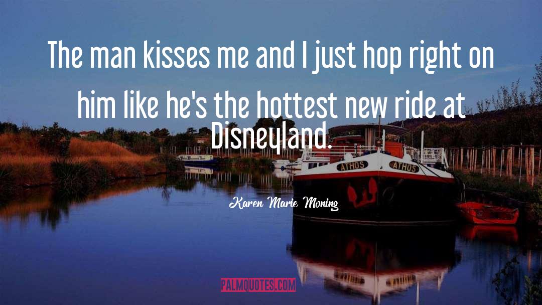 Disneyland quotes by Karen Marie Moning