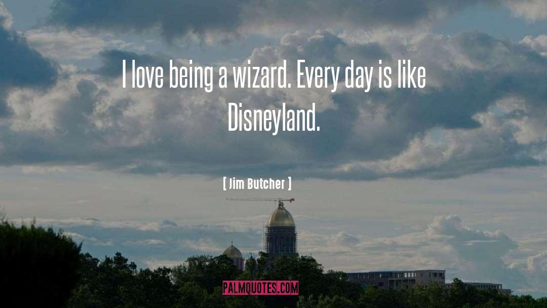 Disneyland quotes by Jim Butcher