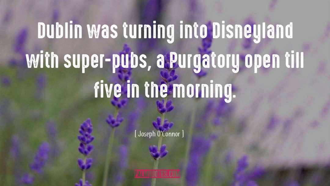 Disneyland quotes by Joseph O'Connor