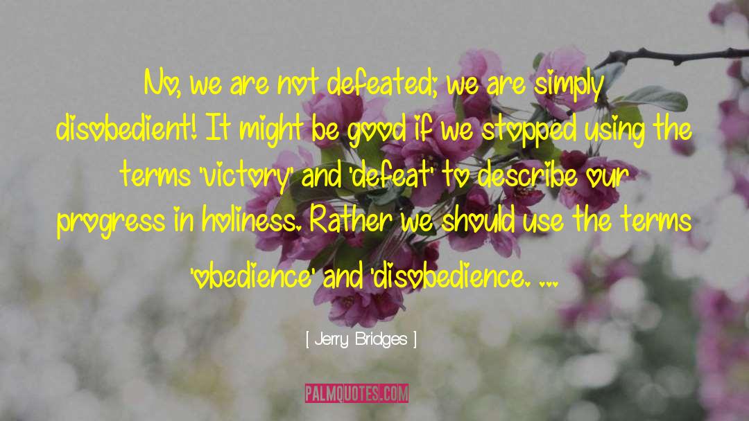 Disobedience quotes by Jerry Bridges