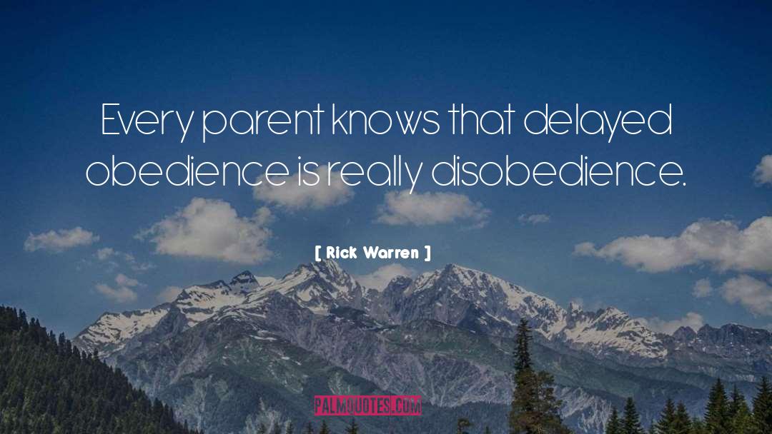 Disobedience quotes by Rick Warren