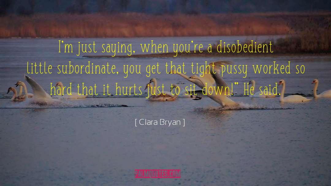 Disobedient quotes by Clara Bryan