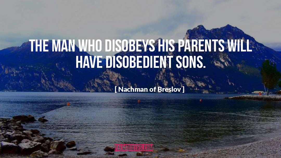 Disobedient quotes by Nachman Of Breslov