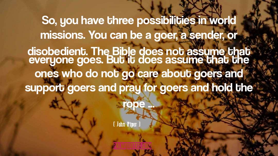 Disobedient quotes by John Piper