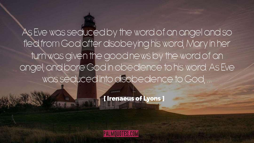 Disobeying quotes by Irenaeus Of Lyons