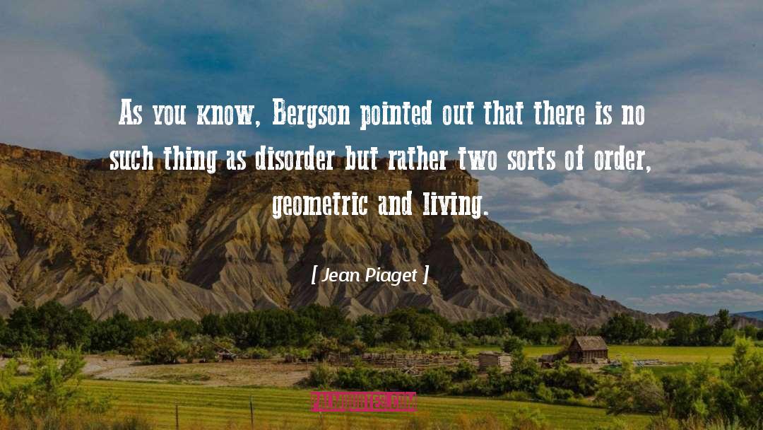 Disorder quotes by Jean Piaget