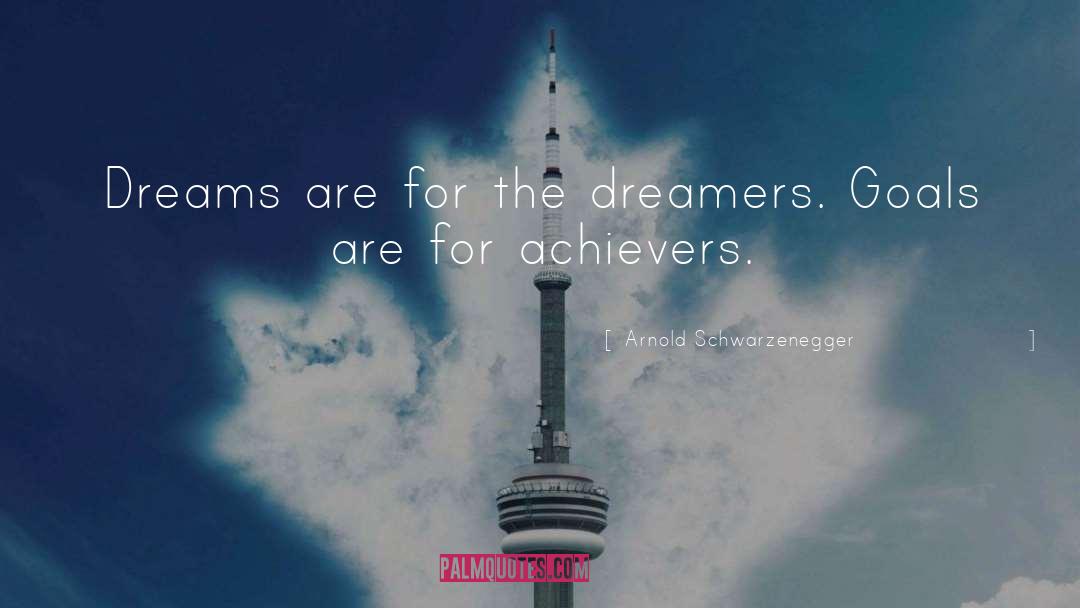 Disordered Dreamers quotes by Arnold Schwarzenegger