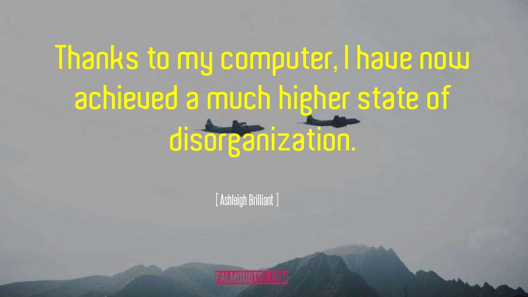 Disorganization quotes by Ashleigh Brilliant