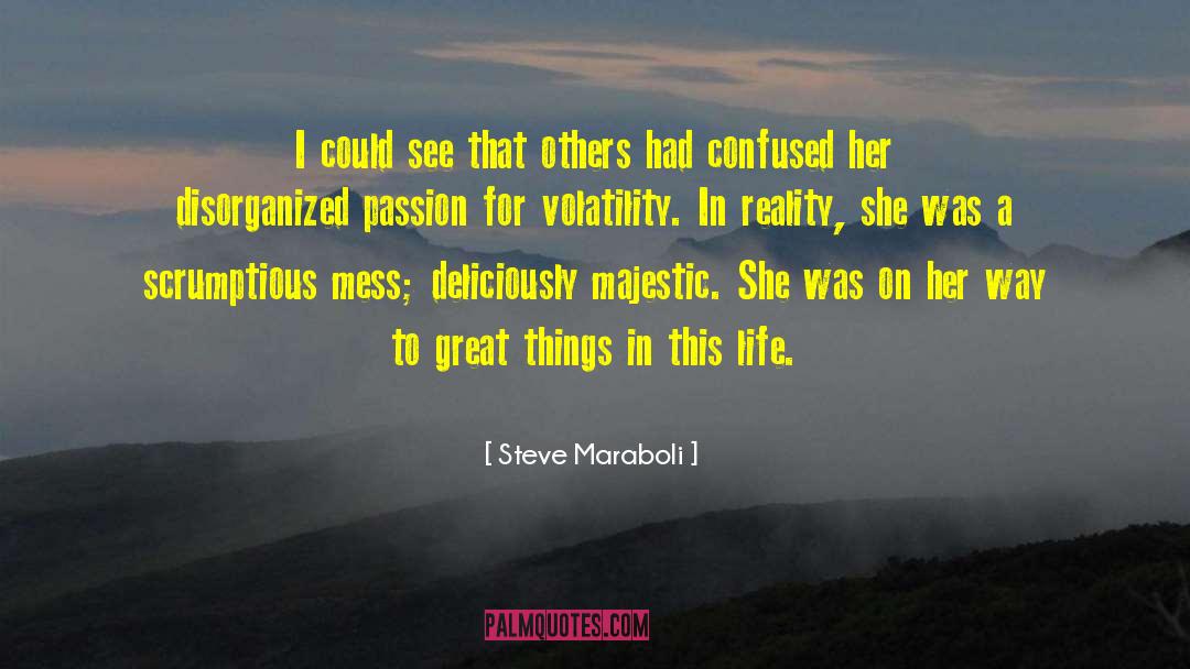 Disorganized quotes by Steve Maraboli