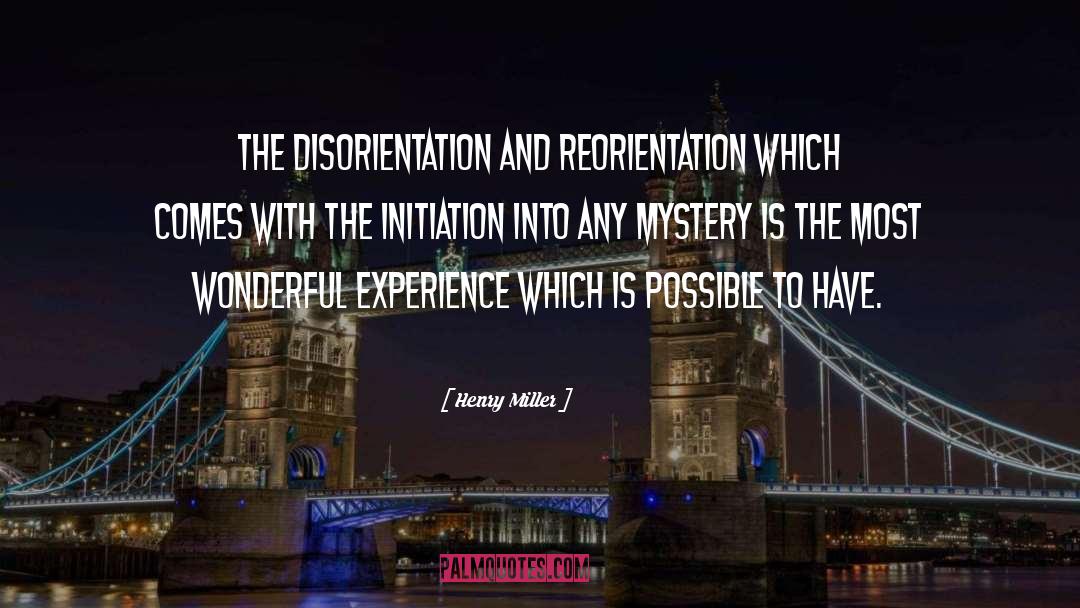 Disorientation quotes by Henry Miller