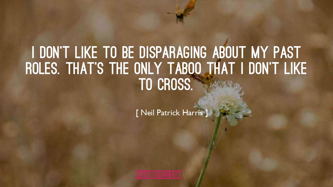 Disparaging quotes by Neil Patrick Harris