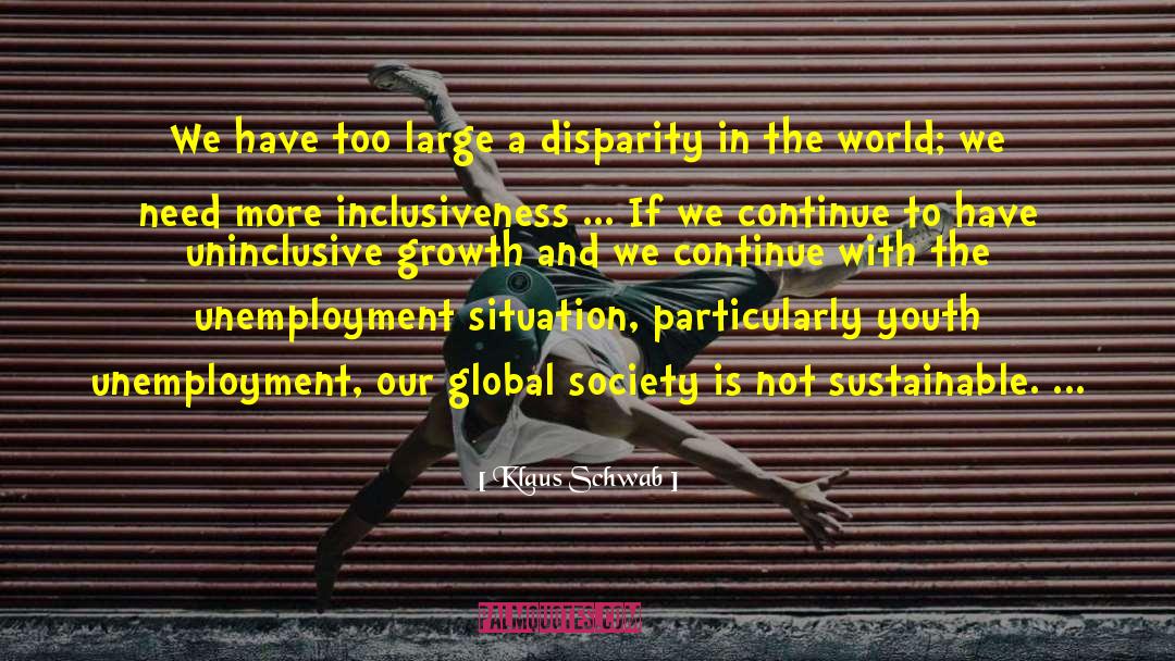 Disparity quotes by Klaus Schwab