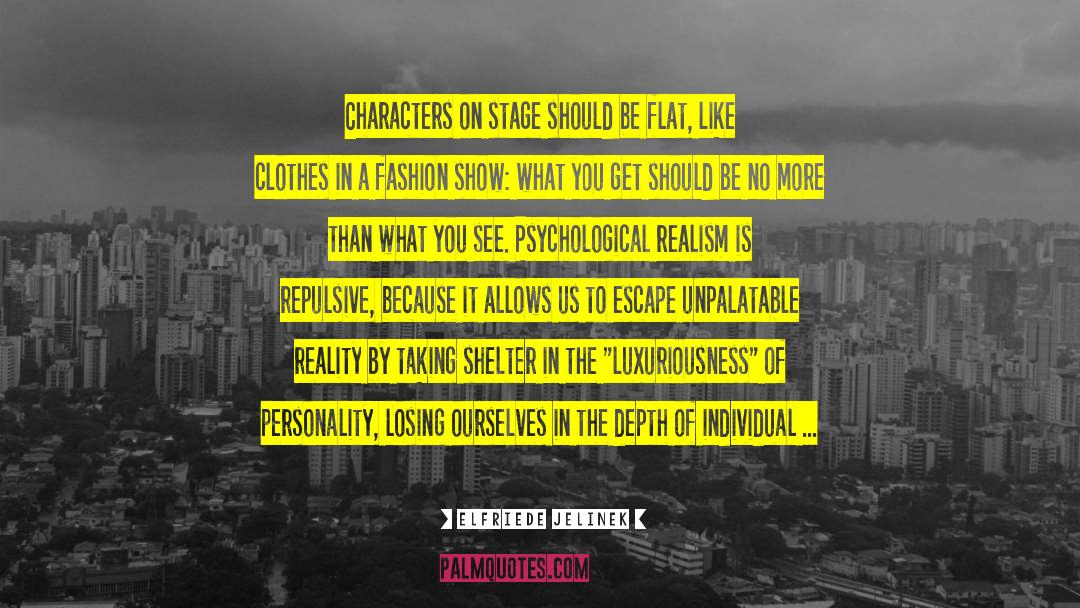 Dispassionate quotes by Elfriede Jelinek