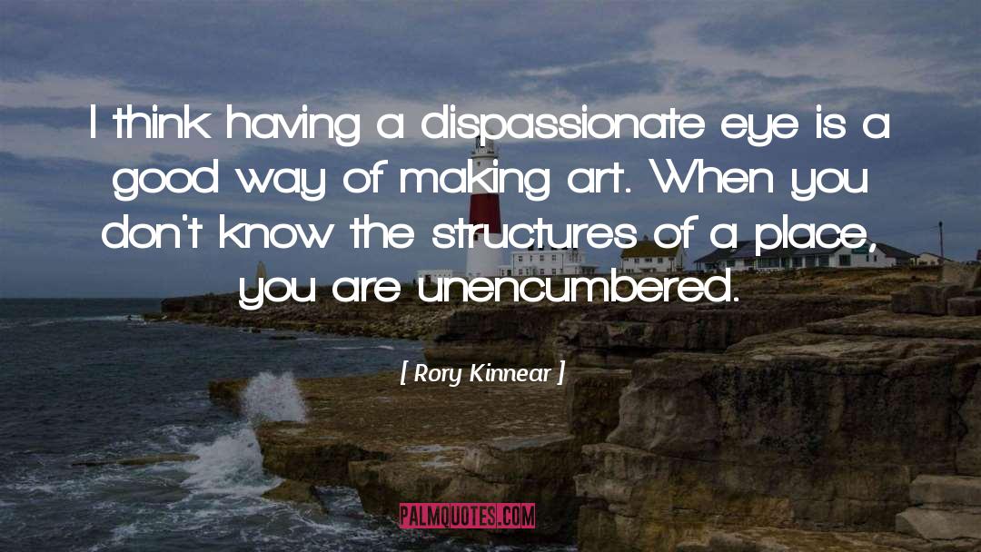 Dispassionate quotes by Rory Kinnear