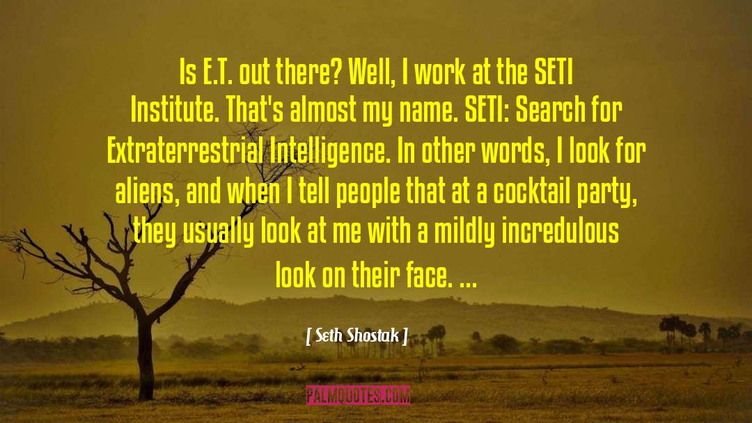 Dispassionate quotes by Seth Shostak