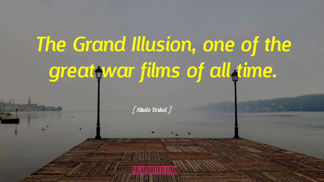 Dispel Illusion quotes by Studs Terkel