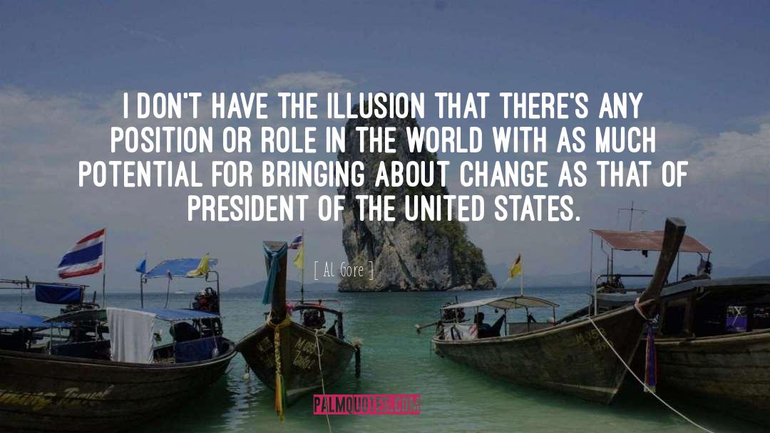 Dispel Illusion quotes by Al Gore