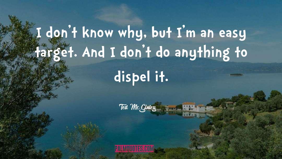 Dispel quotes by Ted McGinley