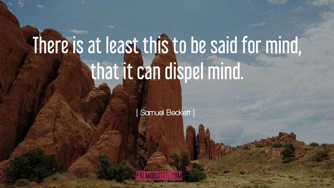 Dispel quotes by Samuel Beckett