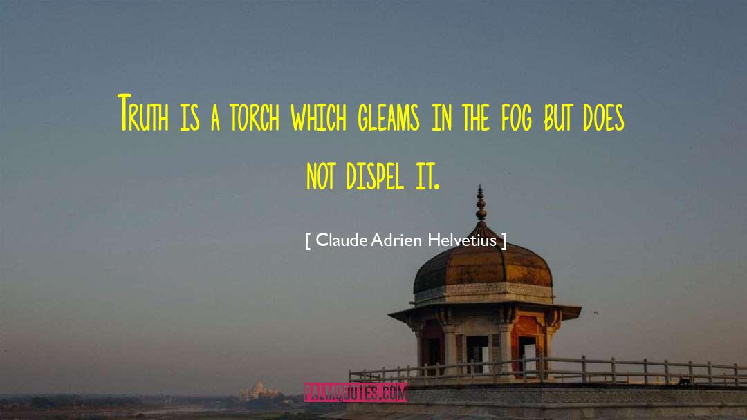Dispel quotes by Claude Adrien Helvetius