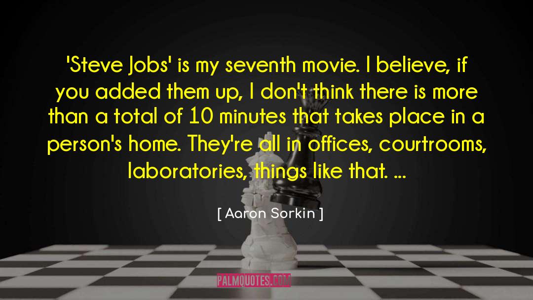 Dispensary Jobs quotes by Aaron Sorkin