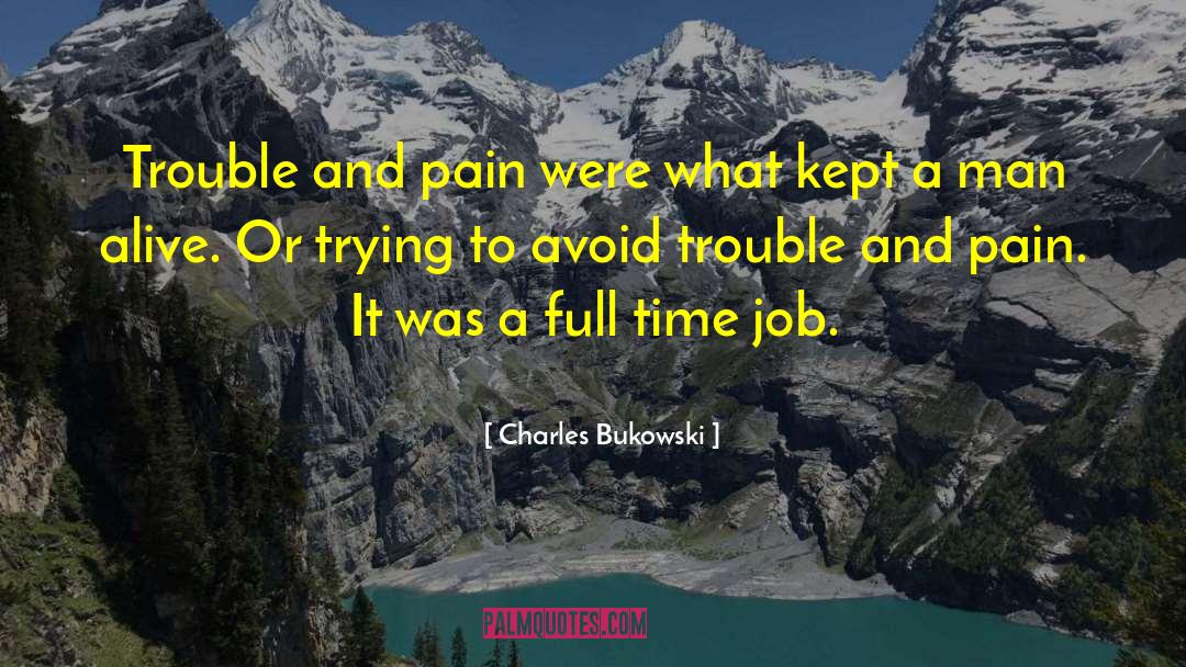 Dispensary Jobs quotes by Charles Bukowski