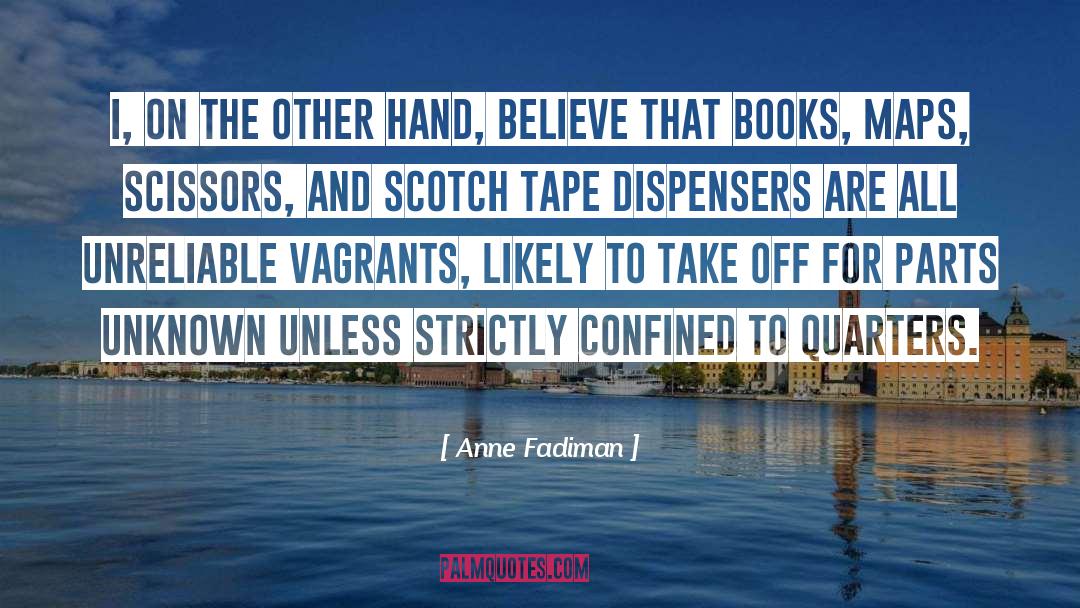 Dispensers Recipe quotes by Anne Fadiman