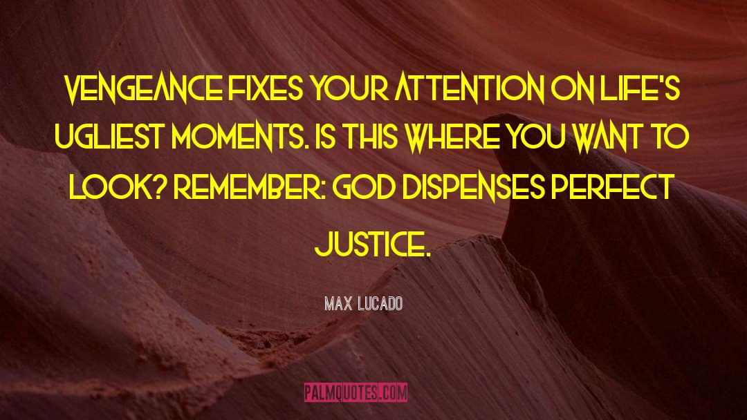 Dispenses quotes by Max Lucado