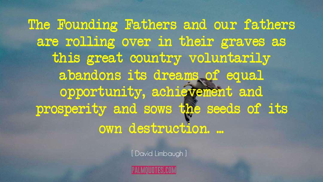 Dispersal Of Seeds quotes by David Limbaugh
